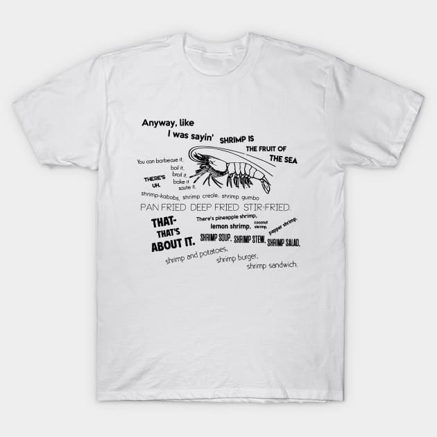 Forrest Gump Bubba Quote on Shrimps T-Shirt by olivergraham